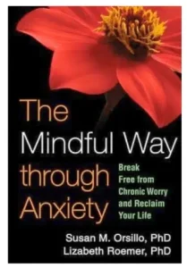 Reclaim Your Life: Mindful Ways to Ease Anxiety